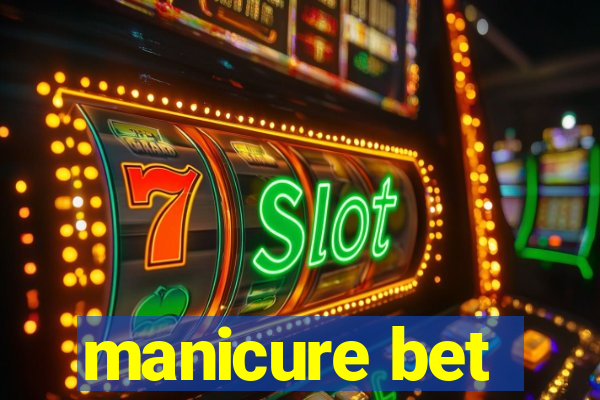 manicure bet