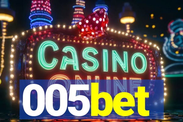 005bet