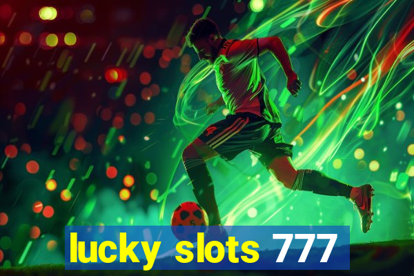 lucky slots 777