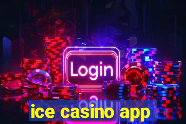 ice casino app