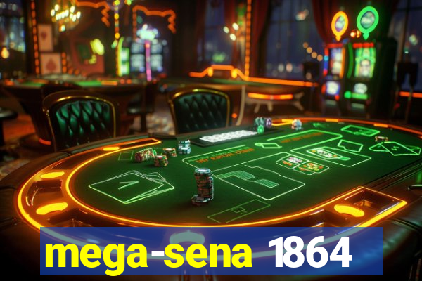 mega-sena 1864