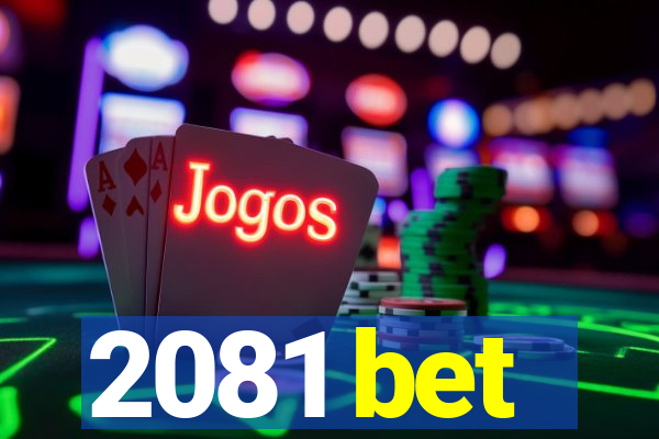 2081 bet