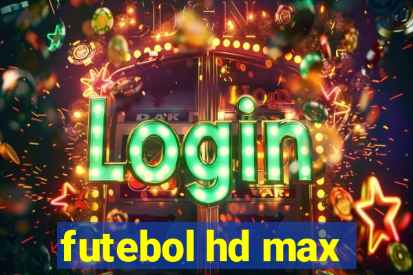 futebol hd max