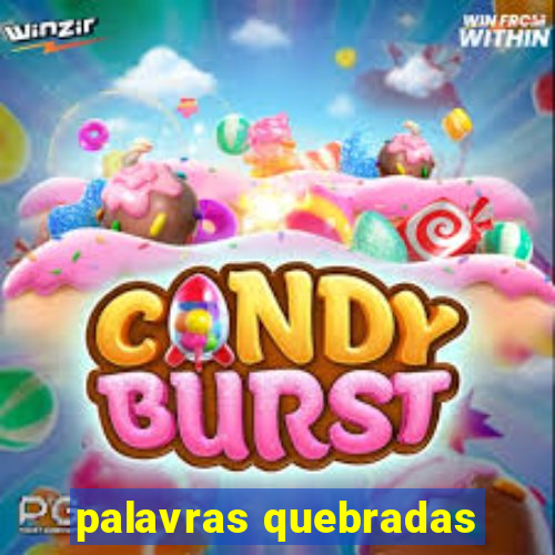palavras quebradas