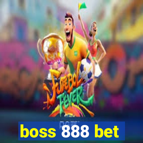 boss 888 bet