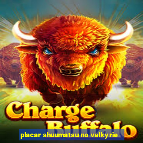 placar shuumatsu no valkyrie