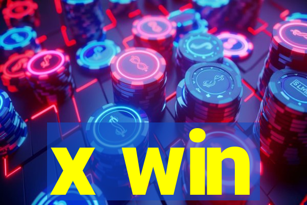 x win