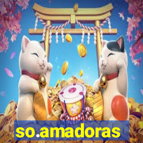 so.amadoras