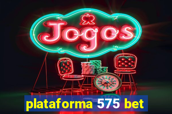 plataforma 575 bet