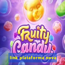 link plataforma nova