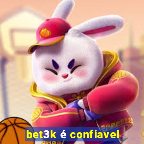 bet3k é confiavel