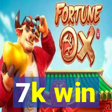 7k win