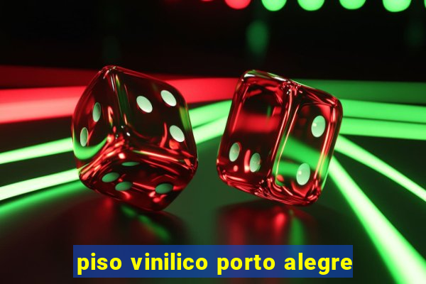 piso vinilico porto alegre