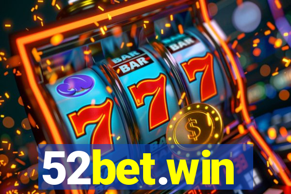 52bet.win