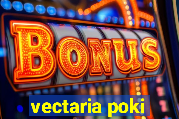 vectaria poki