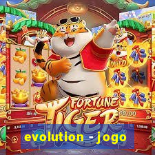 evolution - jogo