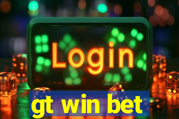gt win bet