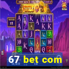 67 bet com