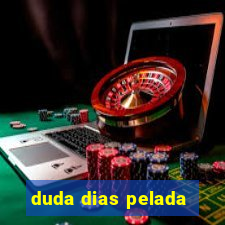 duda dias pelada