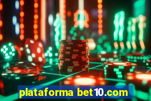 plataforma bet10.com