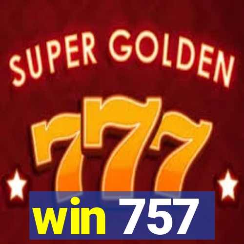 win 757