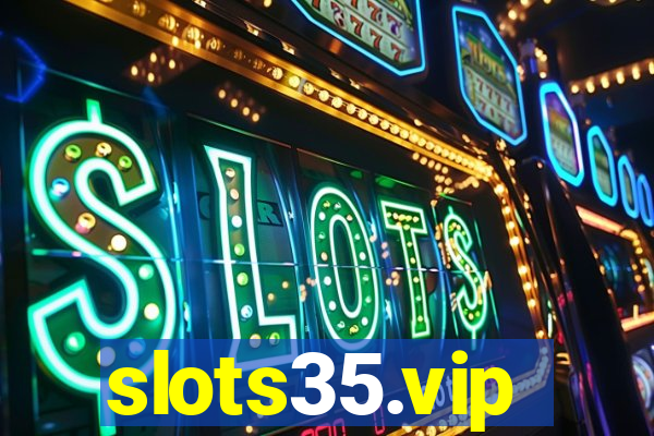 slots35.vip