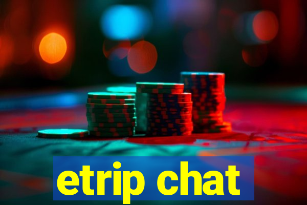 etrip chat