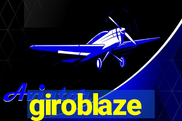 giroblaze