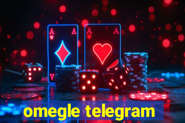 omegle telegram