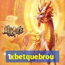 1xbetquebrou