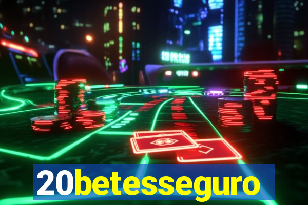 20betesseguro