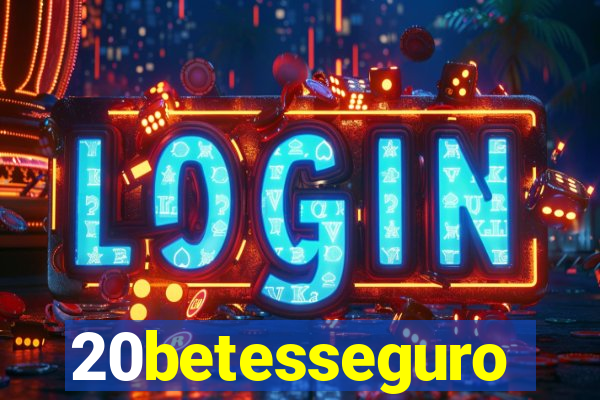 20betesseguro