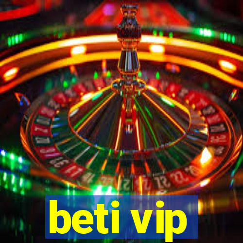 beti vip