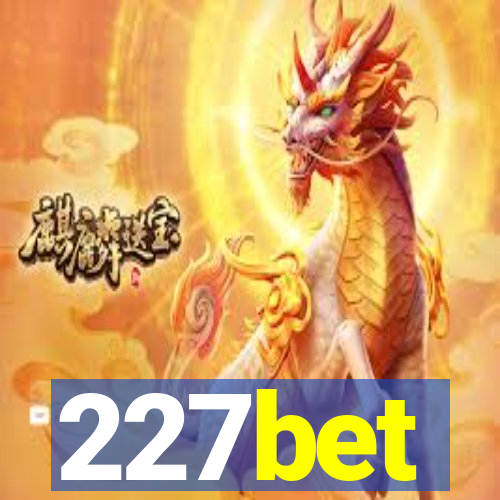 227bet
