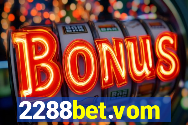 2288bet.vom