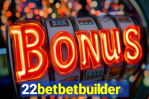 22betbetbuilder