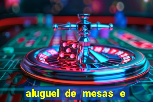 aluguel de mesas e cadeiras juiz de fora