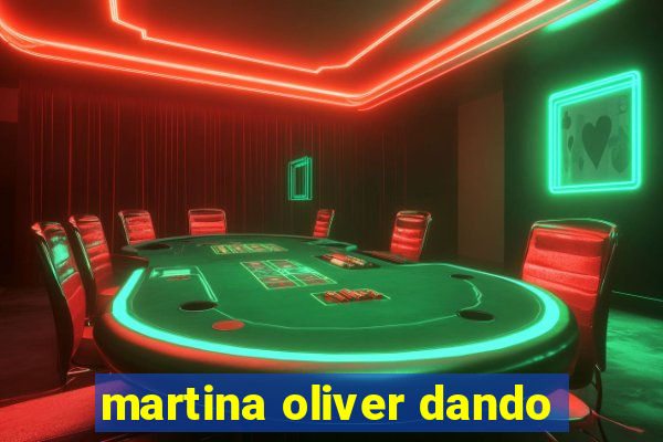 martina oliver dando