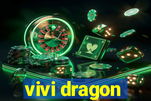 vivi dragon