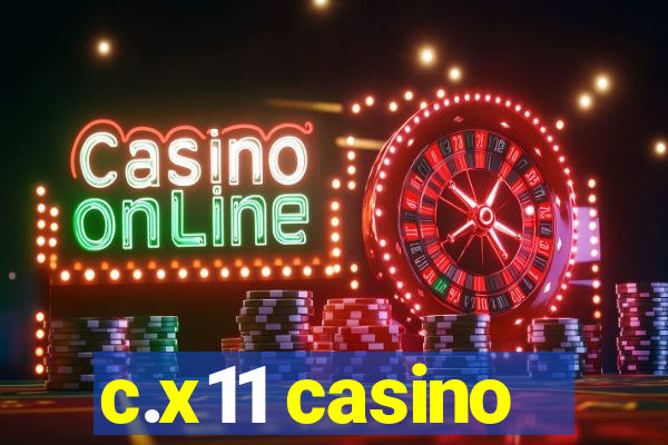 c.x11 casino