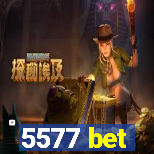 5577 bet