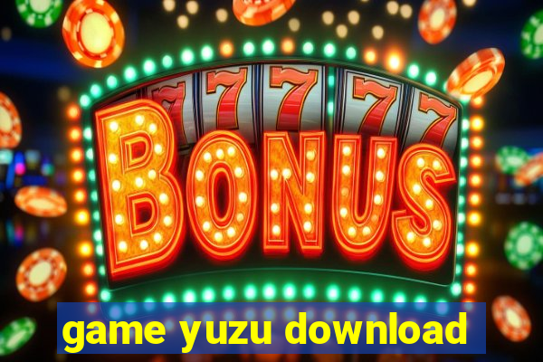 game yuzu download