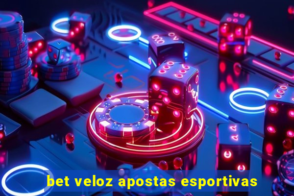 bet veloz apostas esportivas