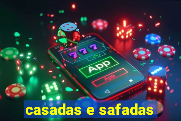 casadas e safadas