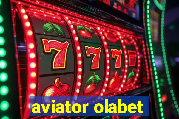 aviator olabet