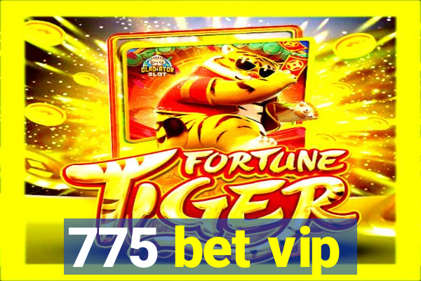775 bet vip