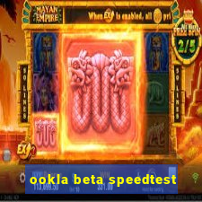 ookla beta speedtest