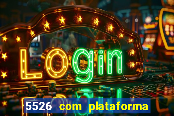 5526 com plataforma de jogos