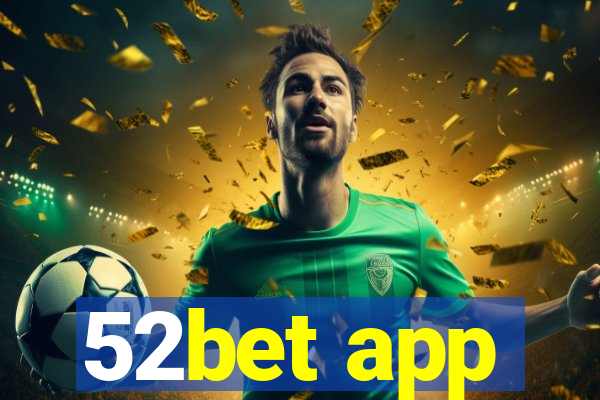 52bet app