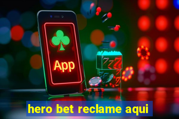 hero bet reclame aqui